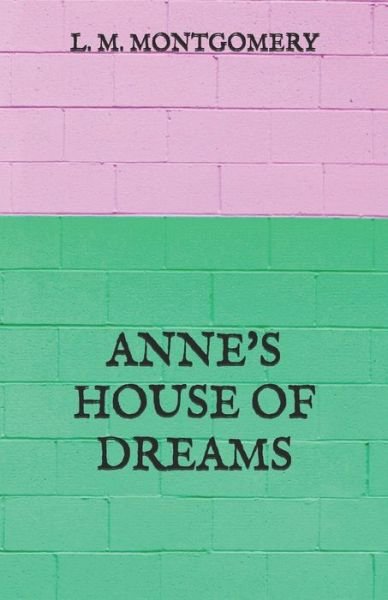 Cover for L M Montgomery · Anne's House of Dreams (Paperback Book) (2021)