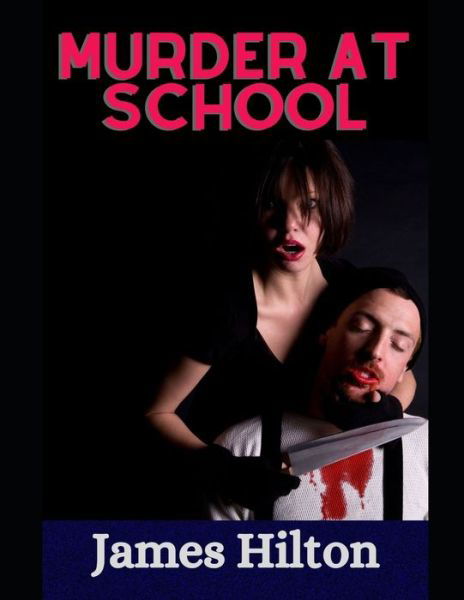 Cover for James Hilton · Murder at School (Paperback Book) (2021)