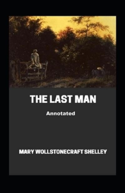 Cover for Mary W Shelley · The Last Man Illustrated (Paperback Book) (2021)