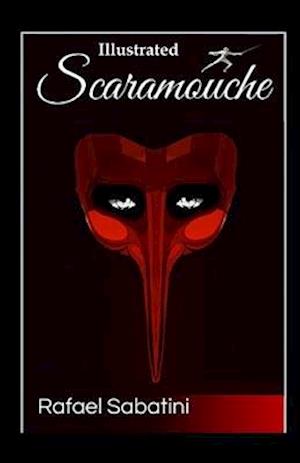 Cover for Rafael Sabatini · Scaramouche Illustrated (Paperback Book) (2021)