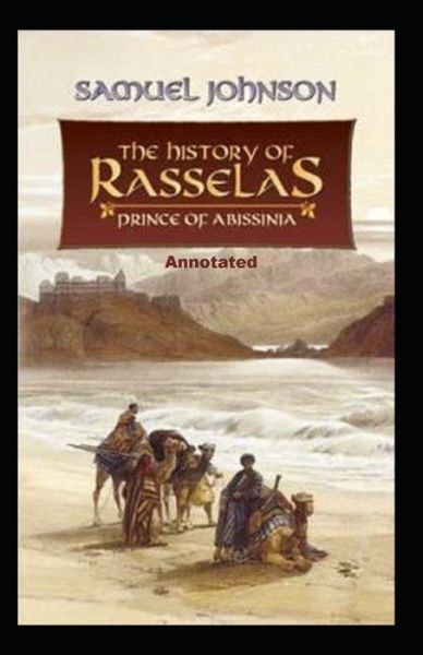 Cover for Samuel Johnson · The History of Rasselas, Prince of Abissinia Annotated (Paperback Book) (2021)