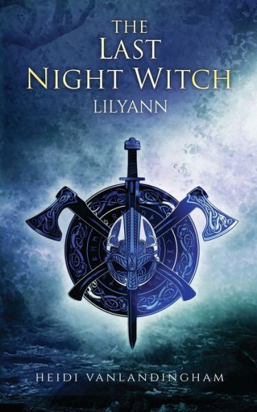 The Last Night Witch - Heidi Vanlandingham - Books - Independently Published - 9798747642263 - May 2, 2021