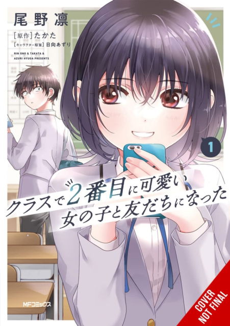 Cover for Azuri Hyuga · I Made Friends with the Second Prettiest Girl in My Class, Vol. 1 (Paperback Book) (2025)