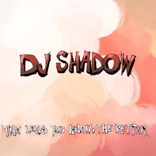 Cover for DJ Shadow · DJ Shadow-the Less You Know the Better (CD) (2011)
