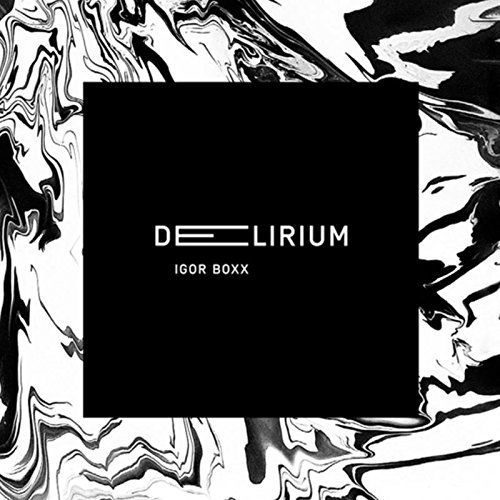 Cover for Delirium · Boxx, Igor (CD) (2023)