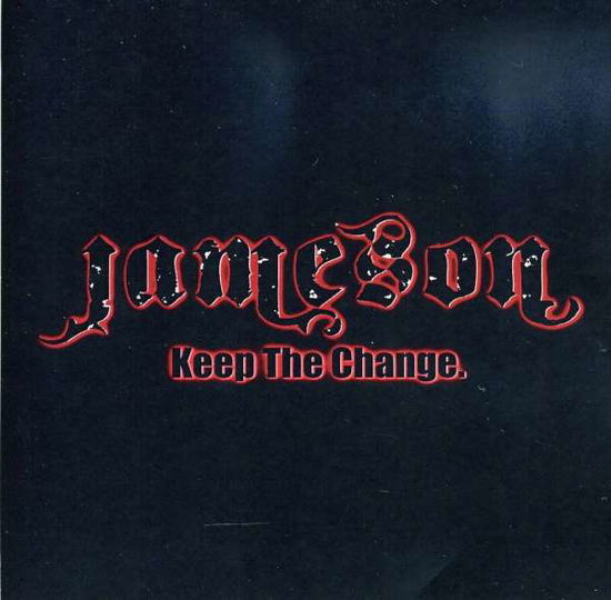 Cover for Jameson · Keep the Change (CD) (2008)