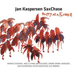 Saxchase  Happy as a flower - Kaspersen Jan - Musiikki - CDK - 0663993503264 - lauantai 31. joulukuuta 2011