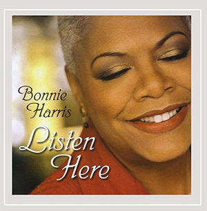 Listen Here - Bonnie Harris - Music - Lush Life Records - 0700261293264 - February 15, 2010