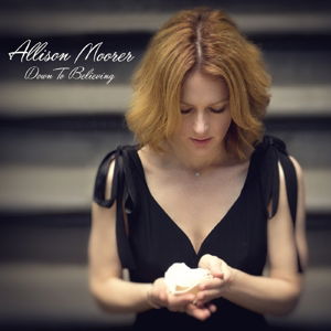 Cover for Allison Moorer · Down to Believing (CD) (2015)