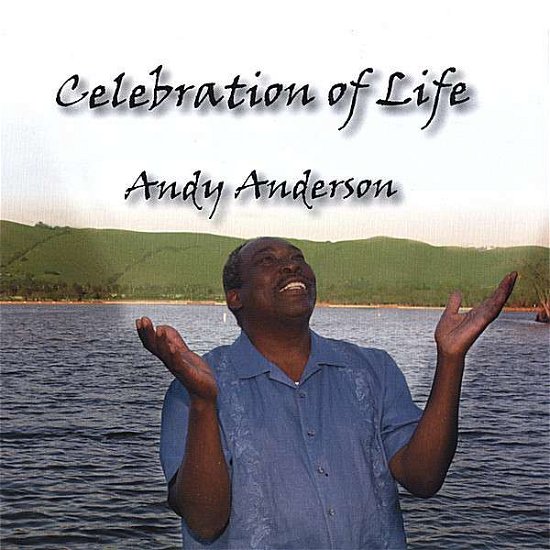 Cover for Andy Anderson · Celebration of Life (CD) (2006)