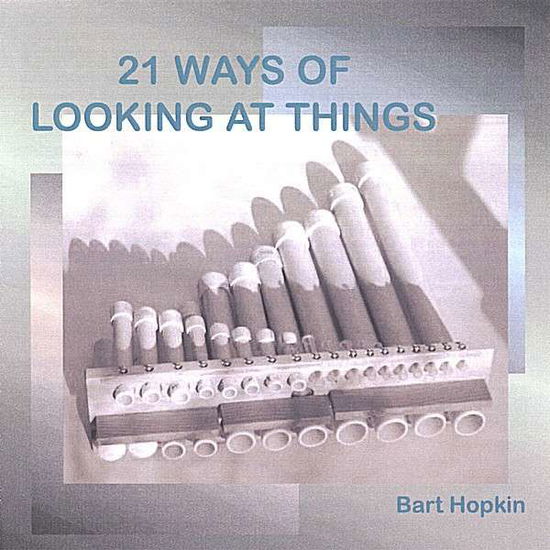 Cover for Bart Hopkin · 21 Ways of Looking at Things (CD) (2007)