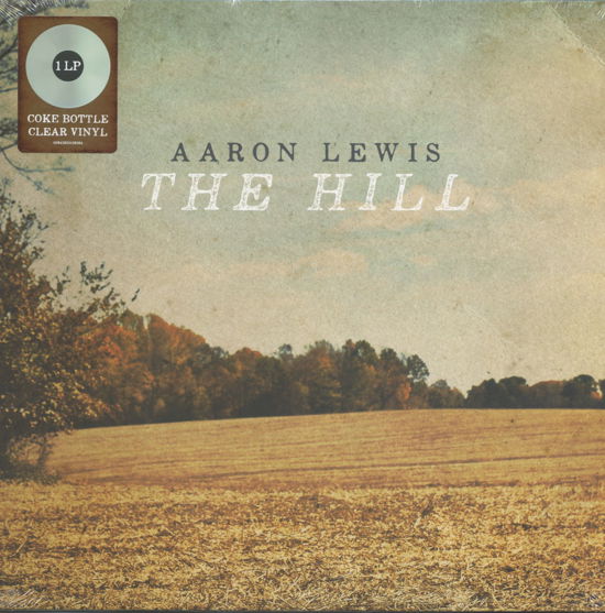 The Hill - Aaron Lewis - Muziek - VALORY - 0843930106264 - 17 mei 2024