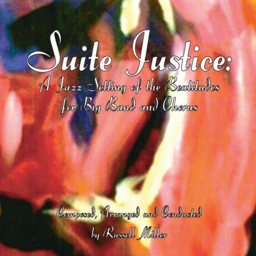 Cover for Russell Miller · Suite Justice-a Jazz Setting of the Beatitudes (CD) (2010)