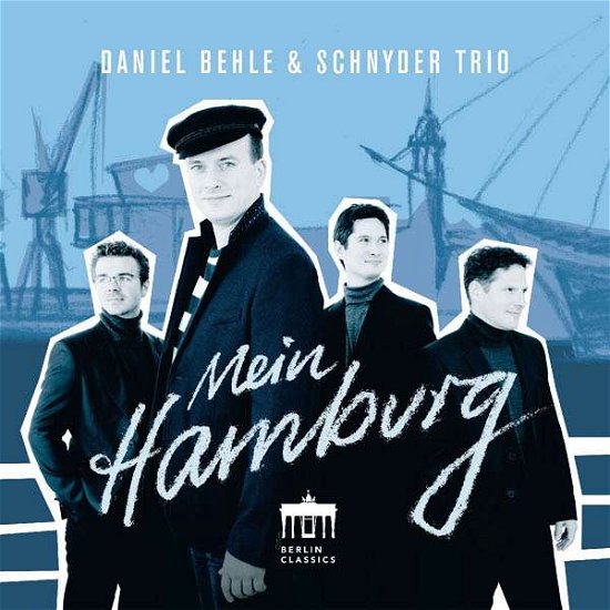 Mein Hamburg - Daniel Behle - Música - BERLIN CLASSICS - 0885470008264 - 26 de outubro de 2016