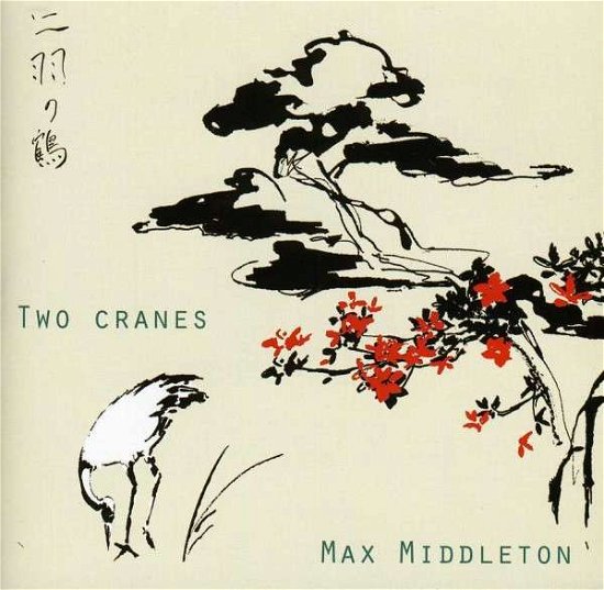 Cover for Max Middleton · Two Cranes (CD) (2013)