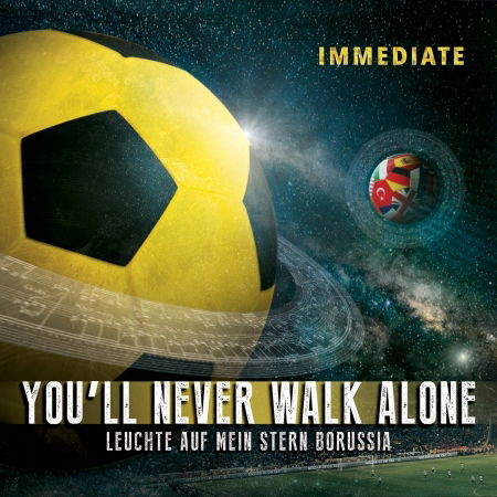 Cover for Immediate · You'll Never Walk Alone -dortmund- (CD) (2016)