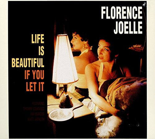 Cover for Florence Joelle  · Life Is Beautiful If You Let It (CD)