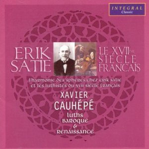 Cover for E. Satie · Le Xviieme Siecle Francais (CD) (2008)