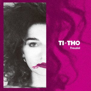 Cover for Ti-Tho · Freuziel (CD) [Japan Import edition] (2022)