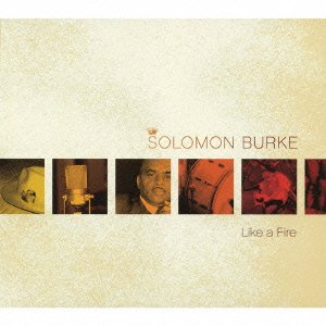 Cover for Solomon Burke · Like a Fire (CD) [Japan Import edition] (2006)