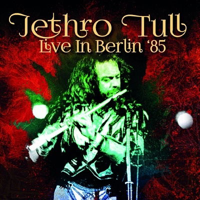 Live in Berlin 1985 - Jethro Tull - Musik - RATS PACK RECORDS CO. - 4997184172264 - 24. februar 2023