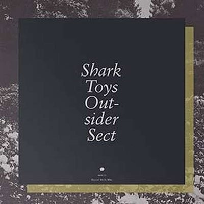 Cover for Shark Toys · Outsider Sect (LP) (2022)
