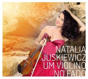 Cover for Natalia Juskiewicz · Um Violino No Fado (CD) [Digipak] (2017)