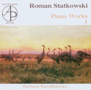 Cover for Karaskiewicz Barbara · Piano Works I Acte Préalable Klassisk (CD) (2009)