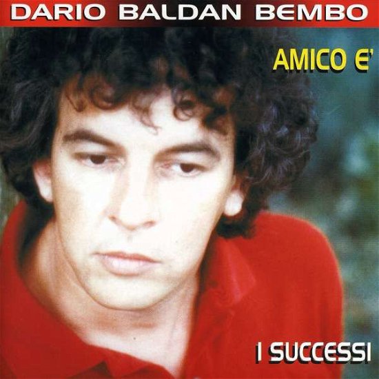 Cover for Bembo Dario Baldan · Amico E / I Successi (CD) (2013)