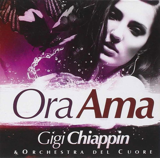 Ora Ama - Chiappin Gigi - Muzyka - FONOLA - 8018461237264 - 5 sierpnia 2014