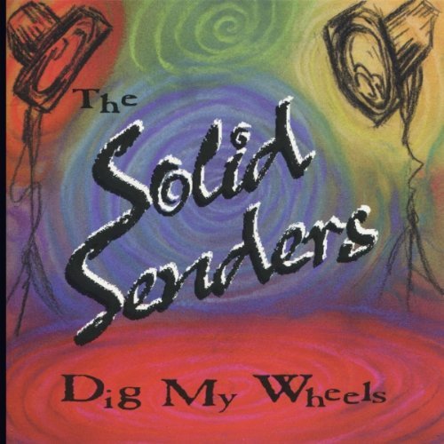 Cover for Solid Senders · Dig My Wheels (CD) (1997)