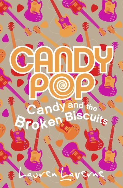 Candy and the Broken Biscuits - Candypop - Lauren Laverne - Kirjat - HarperCollins Publishers - 9780007346264 - torstai 27. toukokuuta 2010