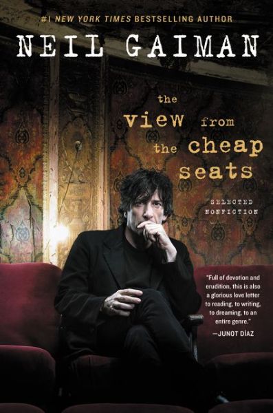 Cover for Neil Gaiman · The View from the Cheap Seats: Selected Nonfiction (Hardcover Book) (2016)