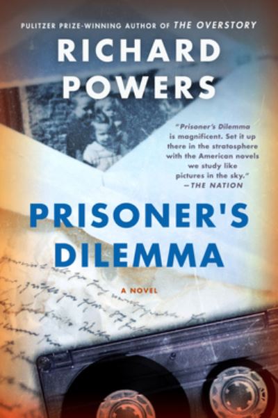 Prisoner's Dilemma - Richard Powers - Books - HarperCollins - 9780063140264 - July 27, 2021