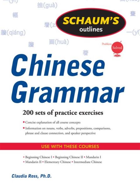 Cover for Claudia Ross · Schaum's Outline of Chinese Grammar (Paperback Book) [Ed edition] (2009)