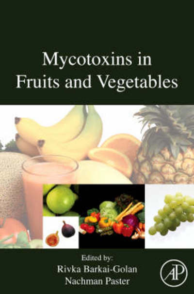 Cover for Rivka Barkai-golan · Mycotoxins in Fruits and Vegetables (Hardcover Book) (2008)