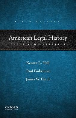 Cover for Kermit L. Hall · American Legal History Cases and Materials (Book) (2017)
