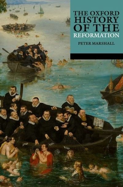 Cover for The Oxford History of the Reformation - The Oxford History of... (Paperback Book) (2022)