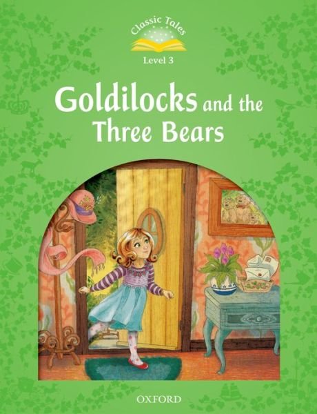 Cover for Sue Arengo · Classic Tales Second Edition: Level 3: Goldilocks and the Three Bears - Classic Tales Second Edition (Paperback Bog) [2 Revised edition] (2011)