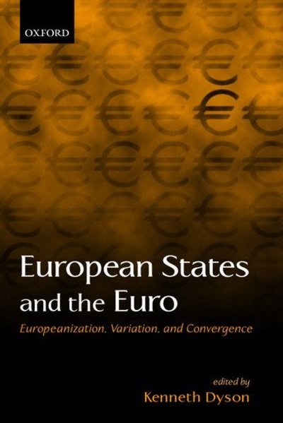 Cover for Kenneth Dyson · European States and the Euro: Europeanization, Variation, and Convergence (Gebundenes Buch) (2002)