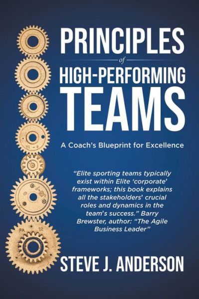 Principles of High Performing Teams - Steve J. Anderson - Livros - Tellwell Talent - 9780228877264 - 15 de novembro de 2022