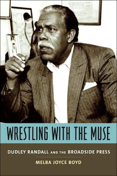 Cover for Melba Joyce Boyd · Wrestling with the Muse: Dudley Randall and the Broadside Press (Hardcover Book) (2004)