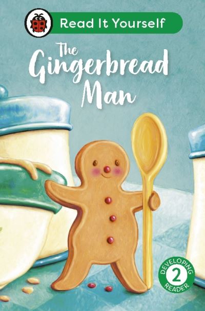 The Gingerbread Man: Read It Yourself - Level 2 Developing Reader - Read It Yourself - Ladybird - Books - Penguin Random House Children's UK - 9780241564264 - April 4, 2024