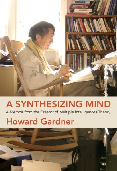 Cover for Howard Gardner · A Synthesizing Mind (Hardcover Book) (2020)