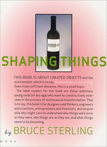 Shaping Things - Mediaworks Pamphlets - Bruce Sterling - Books - MIT Press Ltd - 9780262693264 - October 7, 2005
