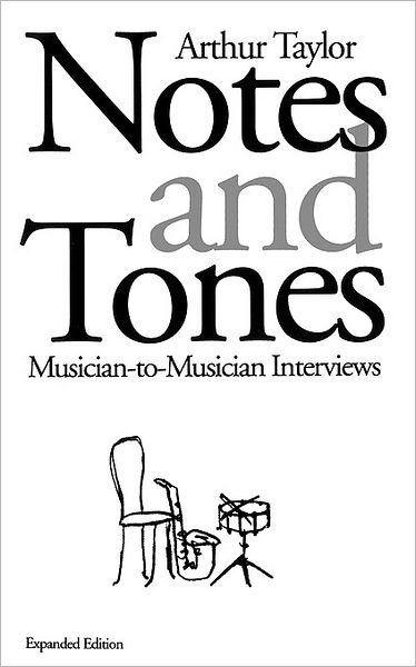 Cover for Arthur Taylor · Notes and Tones: Musician-to-Musician Interviews (Paperback Bog) [Exp Sub edition] (1993)