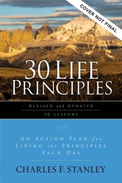 Cover for Charles F. Stanley · 30 Life Principles, Revised and Updated: A Guide for Growing in Knowledge and Understanding of God (Paperback Book) (2022)