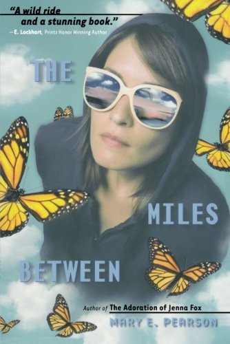 The Miles Between - Mary E. Pearson - Books - Square Fish - 9780312659264 - January 4, 2011
