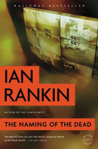 The Naming of the Dead (Inspector Rebus) - Ian Rankin - Kirjat - Back Bay Books - 9780316099264 - maanantai 15. marraskuuta 2010