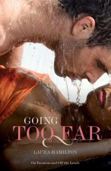 Cover for Laura Hamilton · Going Too Far (Paperback Book) (2009)